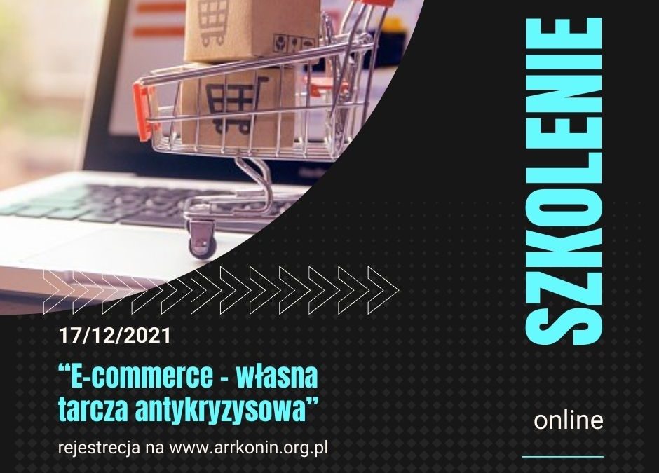 “E-commerce – własna tarcza antykryzysowa” szkolenie on-line
